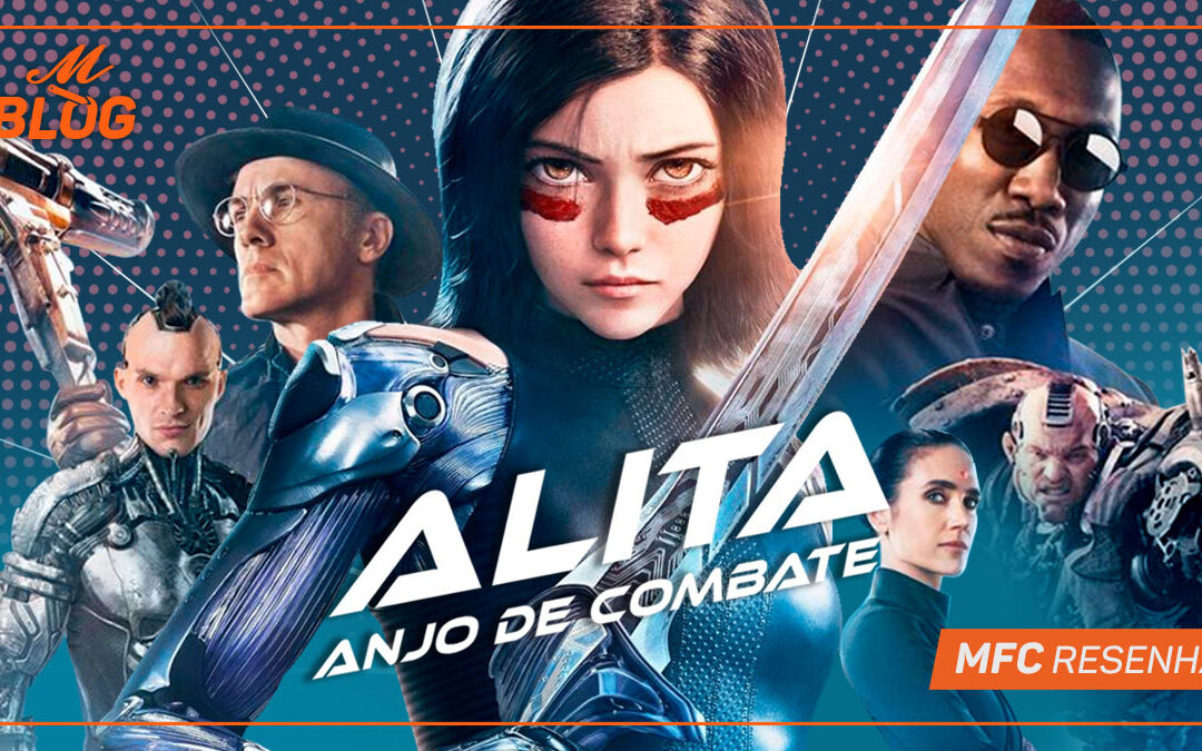 Alita: Anjo de Combate – MFC Resenha