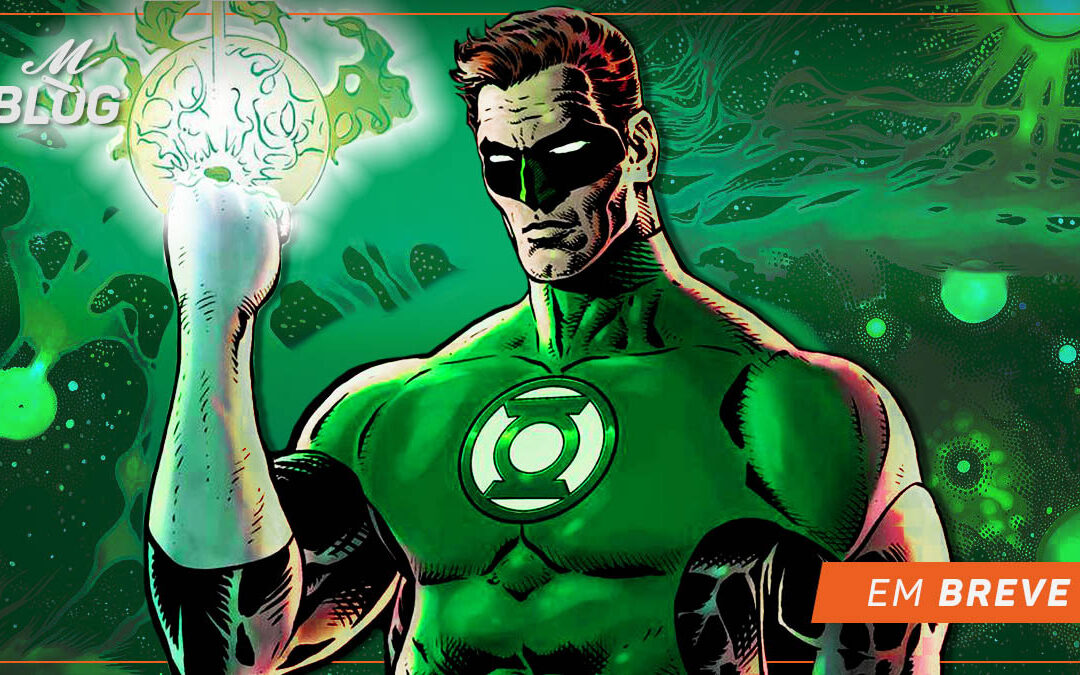 Nova série do Lanterna Verde – Em Breve