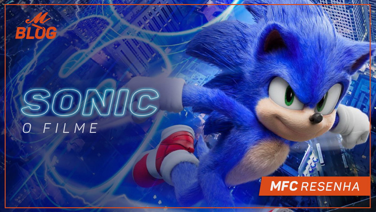 Sonic: O Filme - MFC Resenha - My Family Cinema