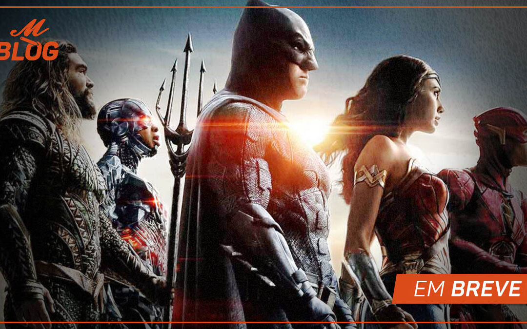 Zack Snyder irá terminar a sua versão de Liga da Justiça – Em Breve