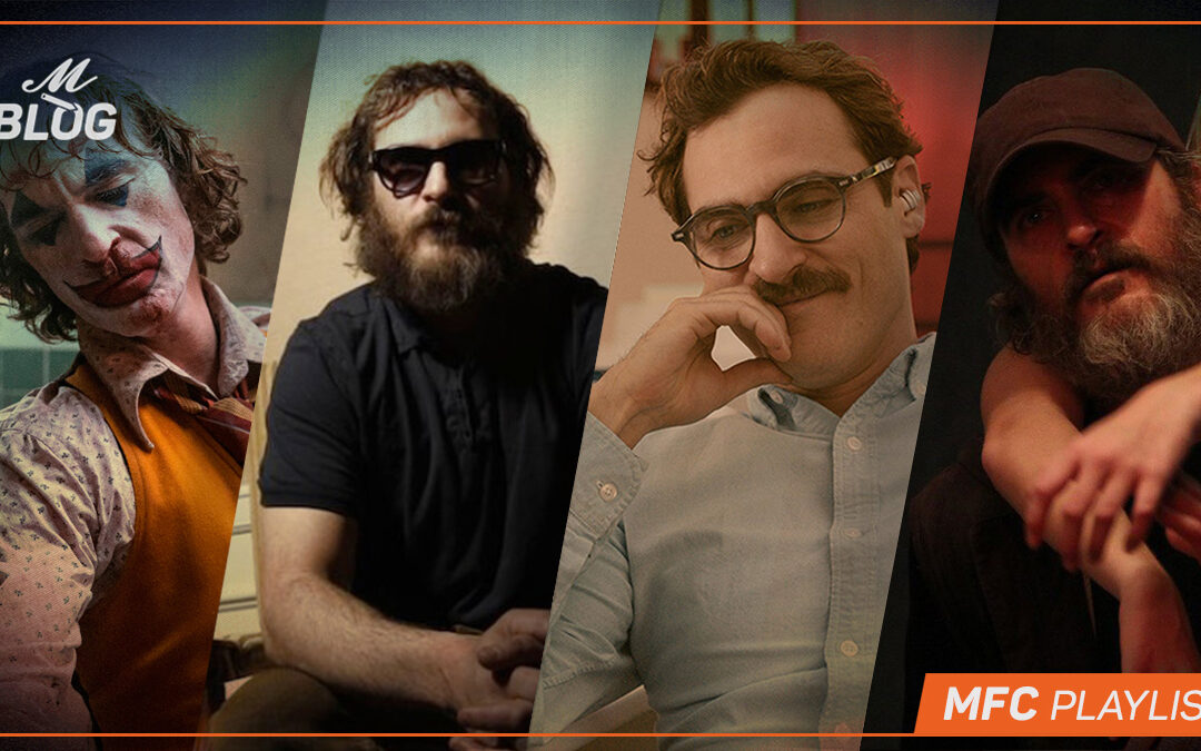 Os melhores filmes do Joaquin Phoenix – MFC Playlist